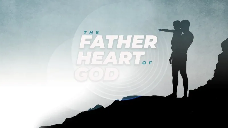 The Father-Heart of God