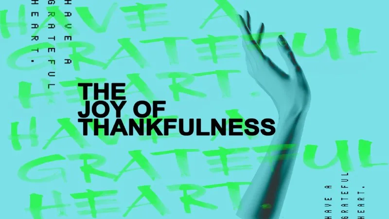 The Joy of Thankfulness